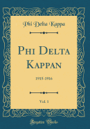 Phi Delta Kappan, Vol. 1: 1915-1916 (Classic Reprint)