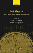 Phi-Theory: Phi-Features Across Modules and Interfaces
