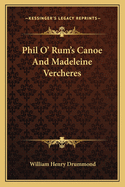Phil O' Rum's Canoe and Madeleine Vercheres