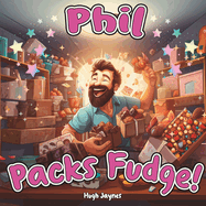 Phil Packs Fudge: A children's book parody