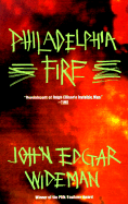Philadelphia Fire - Wideman, John Edgar
