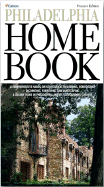 Philadelphia Home Book: A Comprehensive Hands-On Sourcebook to Building, Remodeling, Decorating, Furnishing and Landscaping a Luxury Home in New Jersey, Delaware, Philadelphia and Its Surrounding Suburbs