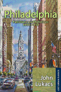 Philadelphia: Patricians and Philistines, 1900-1950