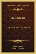 Philadelphia: The Place And The People