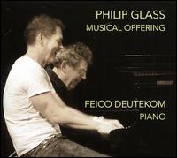 Philip Glass: Musical Offering - Feico Deutekom (piano)