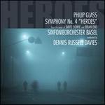 Philip Glass: Symphony No. 4 "Heroes"