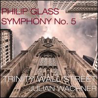 Philip Glass: Symphony No. 5 - David Cushing (bass); Heather Buck (soprano); Katherine Pracht (mezzo-soprano); Stephen Salters (baritone);...
