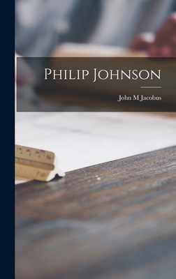 Philip Johnson - Jacobus, John M