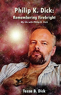 Philip K. Dick: : Remembering Firebright