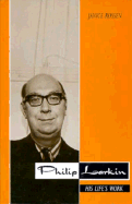 Philip Larkin: His Life's Work