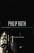 Philip Roth: American Pastoral, the Human Stain, the Plot Against America