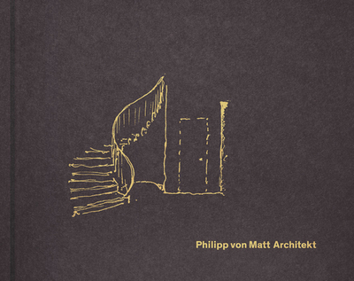 Philipp von Matt: Architekt - Ikemura, Leiko, and Matt, Philipp von