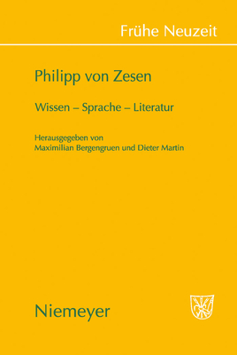 Philipp von Zesen - Bergengruen, Maximilian (Editor), and Martin, Dieter (Editor)