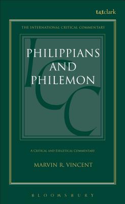 Philippians and Philemon - Vincent, Marvin R, and Tuckett, Christopher M (Editor), and Weeks, Stuart (Editor)