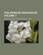 Philippische Geschichte Volume 1