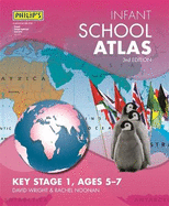 Philip's Infant School Atlas: For 5-7 year olds