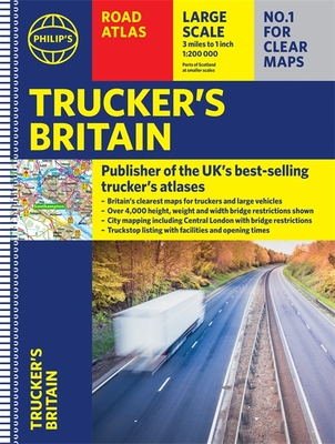 Philip's Trucker's Road Atlas of Britain: (Spiral A3) - Philip's Maps