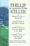 Phillip Keller: The Inspirational Writings - Keller, Phillip, and Thomas Nelson Publishers