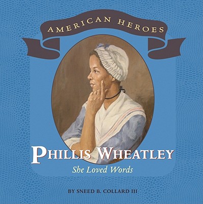 Phillis Wheatley - Collard III, Sneed B