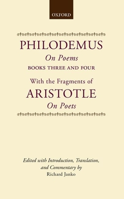 Philodemus on Poems Books 3-4: With the Fragments of Aristotle on Poets - Janko, Richard (Editor)