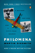 Philomena: A Mother, Her Son, and a Fifty-Year Search - Sixsmith, Martin, and Dench, Dame Judi