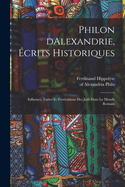 Philon dAlexandrie, crits historiques: Influence, luttes et perscutions des juifs dans le monde romain