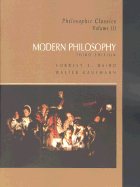 Philosophic Classics: Volume III: Modern Philosophy - Baird, Forrest