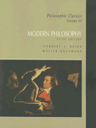 Philosophic Classics: Volume III: Modern Philosophy - Baird, Forrest