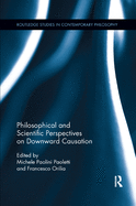 Philosophical and Scientific Perspectives on Downward Causation