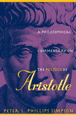 Philosophical Commentary on the Politics of Aristotle - Simpson, Peter L Phillips