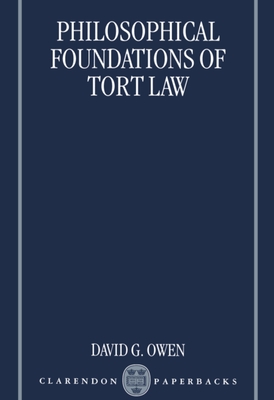 Philosophical Foundations of Tort Law - Owen, David G (Editor)