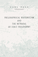 Philosophical Historicism and the Betrayal of First Philosophy