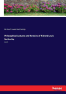 Philosophical Lectures and Remains of Richard Lewis Nettleship: Vol. 1