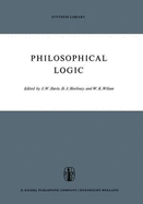 Philosophical Logic - Davis, J W (Editor), and Hockney, D J (Editor), and Wilson, W K (Editor)