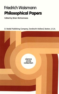 Philosophical Papers - Waismann, Friedrich, and McGuinness, B F (Editor)