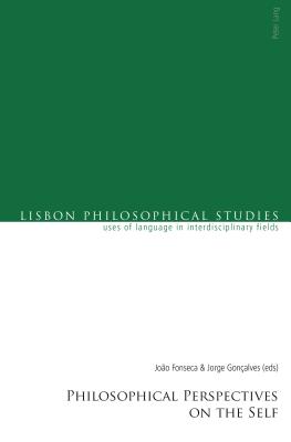 Philosophical Perspectives on the Self - Goncalves, Jorge (Editor), and Fonseca, Joao (Editor)