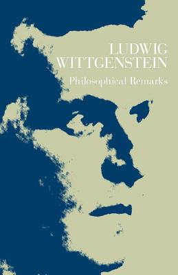 Philosophical Remarks - Wittgenstein, Ludwig, and Rhees, Rush (Editor), and Aue, Maximilian A E (Translated by)