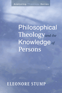 Philosophical Theology and the Knowledge of Persons