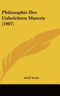 Philosophie Der Unbelebten Materie (1907)