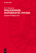 Philosophie, Mathematik, Physik: Eine Geschichte Der Philosophie Fr Physiker Und Mathematiker