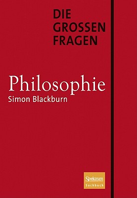 Philosophie - Blackburn, Simon, and Schneider, Regina (Translated by)