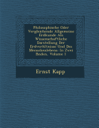 Philosophische Oder Vergleichende Allgemeine Erdkunde ALS Wissenschaftliche Darstellung Der Erdverh Ltnisse Und Des Menschenlebens: In Zwei B Nden, Volume 1