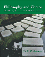 Philosophy and Choice: Selected Readings from Around the World - Christensen, Kit R