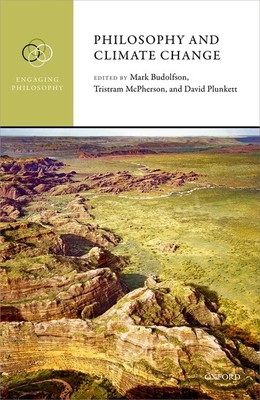Philosophy and Climate Change - Budolfson, Mark (Editor), and McPherson, Tristram (Editor), and Plunkett, David (Editor)