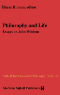 Philosophy and Life: Essays on John Wisdom