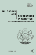 Philosophy and Revolutions in Genetics: Deep Science and Deep Technology