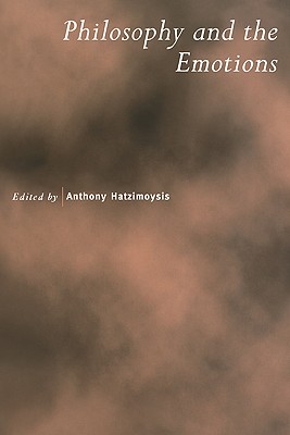 Philosophy and the Emotions - Hatzimoysis, Anthony (Editor)