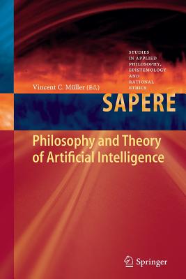 Philosophy and Theory of Artificial Intelligence - Mller, Vincent C (Editor)