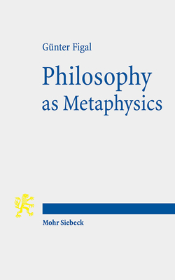 Philosophy as Metaphysics: The Torino Lectures - Figal, Gunter