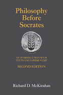 Philosophy Before Socrates: An Introduction with Texts and Commentary